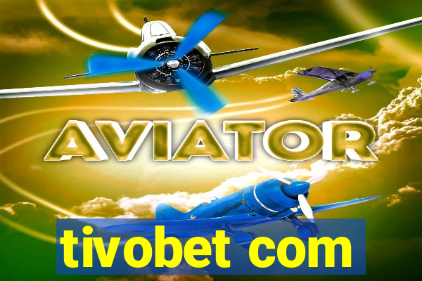 tivobet com